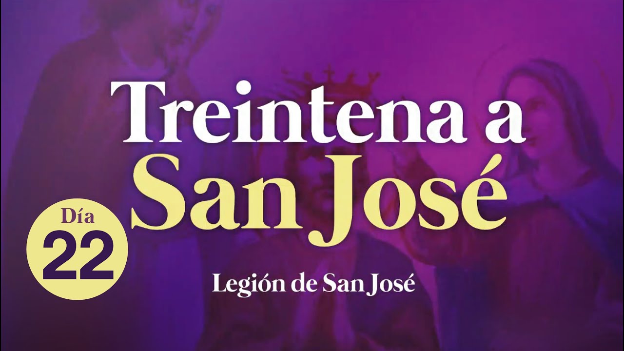 ((🙏))Día 22 / Treintena a San José