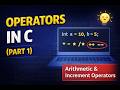 Operators in C (Part 1) | Arithmetic &amp; Increment Operators Explained