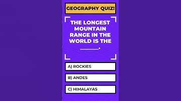 Geography Quiz: Longest Mountain Range in the World #geographyquiz #geoquizchallenge #geography