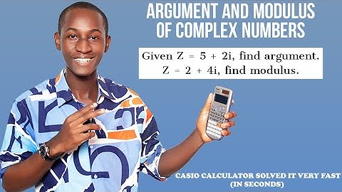 ARGUMENT AND MODULUS OF  COMPLEX NUMBERS: Solve fast with casio fx-991 es plus calculator.