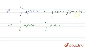 If f(a+b-x)=f(x)\n, then prove that \nint_a^b xf(x)dx=((a+b)/2)int_a^bf(x)dxdot | 12 | DEFINITE ...