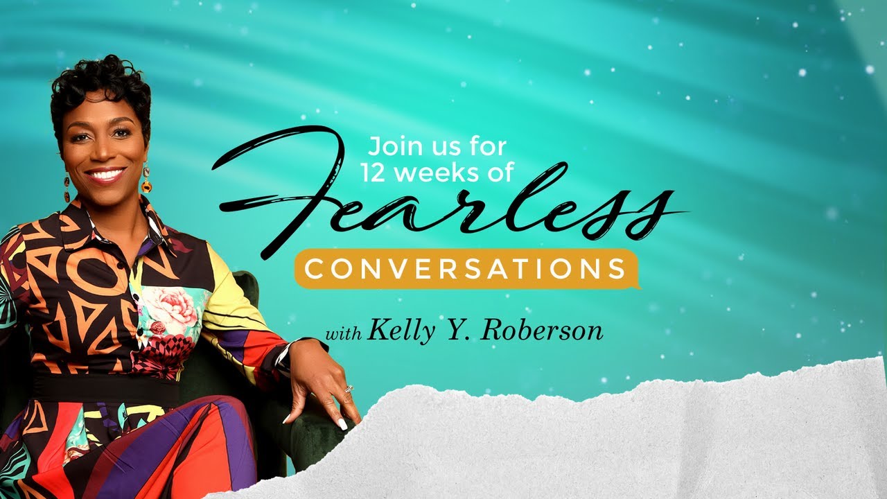 In Case You Missed It! Fearless Conversations w/ Kelly Roberson - YouTube