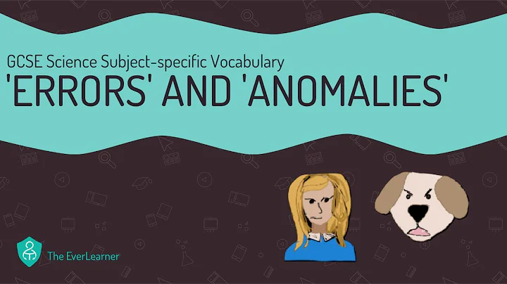GCSE Science Subject-specific Vocabulary: 'Errors' and 'Anomalies'
