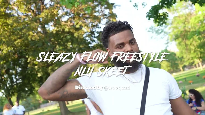 NLU Skeet - Sleazy Flow Freestyle (Official Video)