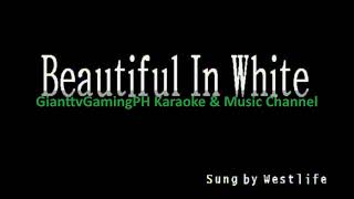 (Song Request) Beautiful In White - Westlife (Karaoke/Lyrics/Minus One/Instrumental) HD