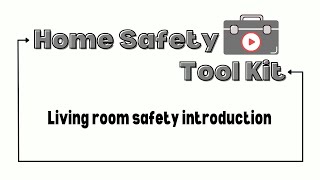 2.1 Living Room Safety Introduction
