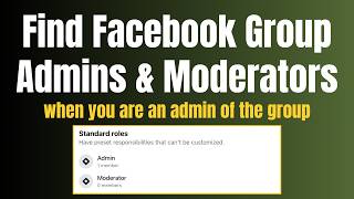 How To Find Facebook Group Admins &amp; Moderators (For Admin)