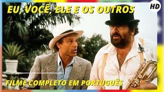 Eu, Você, Ele E Os Outros Comédia Hd Filme Completo Em Português