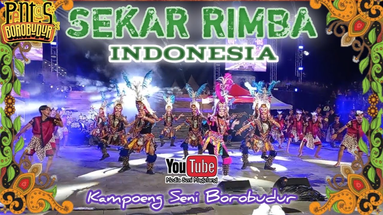 🔴SEKAR RIMBA INDONESIA || KAMPUNG SENI BOROBUDUR