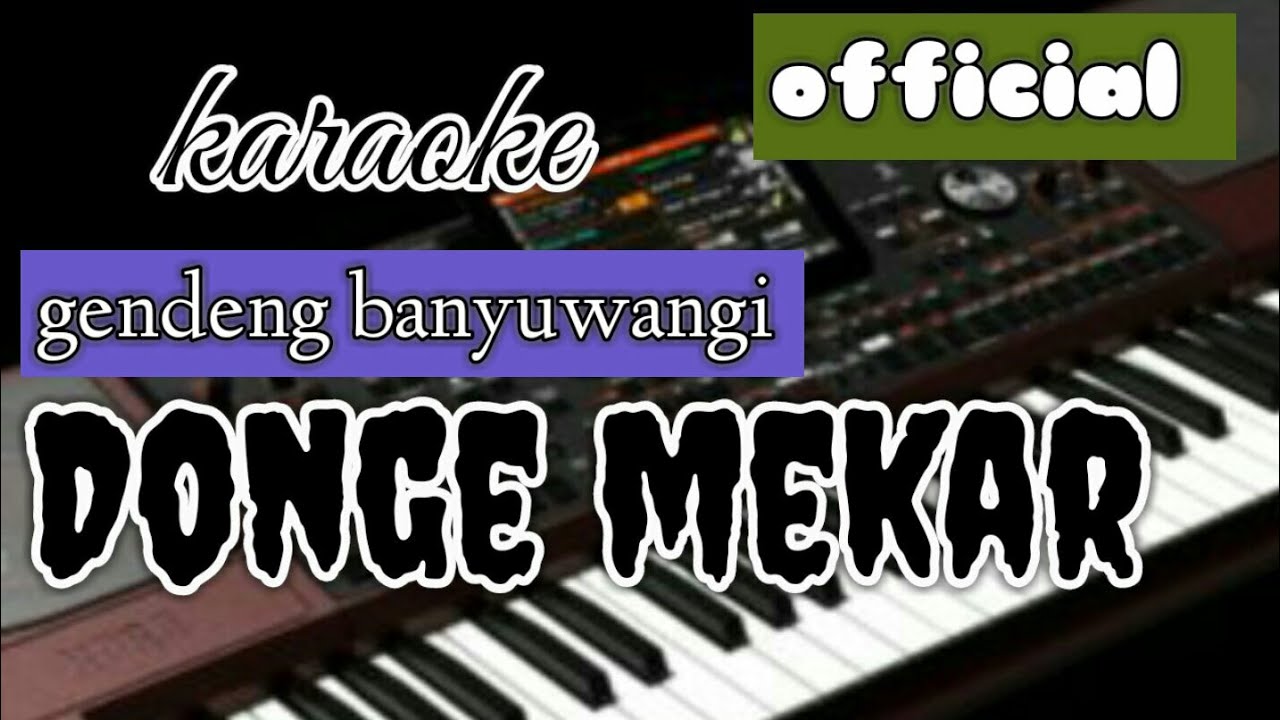 DONGE MEKAR  - ( gending  banyuwangi klasik)  karaoke korg pa 1000 indonesia