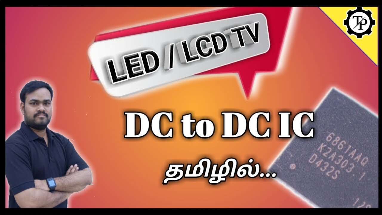 DC to DC IC // LED/LCD TV //Tech prabu//தமிழில்..... YouTube