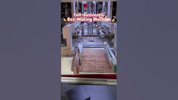 Full-Automatic Box-Making Machine: More Efficient and Stable Packaging Production