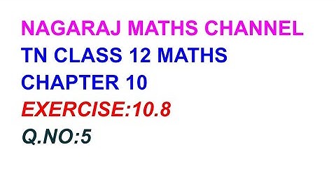 Exercise:10.8|| QNO:5|| TN CLASS 12 MATHS|| CHAPTER 10