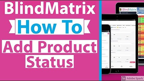 BlindMatrix How To - Add Product Status