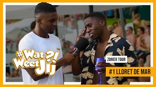 #WATWEETJIJ?! | #1 LLORET DE MAR (ZOMERTOUR!)