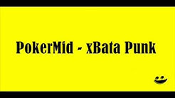 PokerMid Feat CrewSakan _ X Bata Punk  - Durasi: 2:45. 