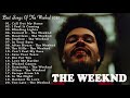 ザ・ウィークエンド 人気曲 メドレー - The Weeknd Greatest Hits Album 2020