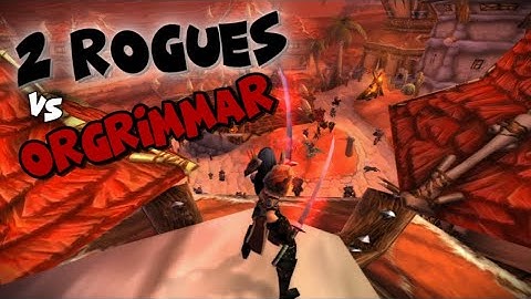 Two Alliance Rogues Walk Into Orgrimmar... Chaos Ensues | Xakuqn & Shuji