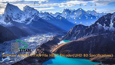 Software ATEME TITAN File  HEVC EncoderUHD BD Specifications