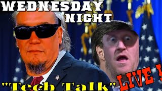 Wednesday Night Tech Talk LIVE!