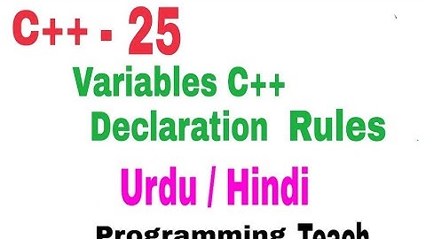 Variable and variables declaration rules C++   Urdu/ Hindi (Jawad Aslam)