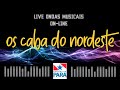 Capture de la vidéo Live Ondas Musicais On-Line - Os Cabas Do Nordeste