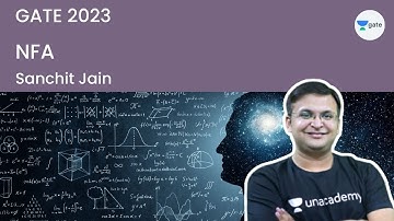 NFA | GATE 2023 | Sanchit Jain | Unacademy Computer Science