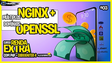 RENDA EXTRA COM PHP + CODEIGNITER 4 #03 - PLATAFORMA EAD - DOMÍNIOS LOCAIS COM NGINX + OPENSSL