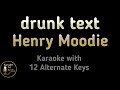 Henry Moodie - drunk text Karaoke Instrumental Lower Higher Female Original Key