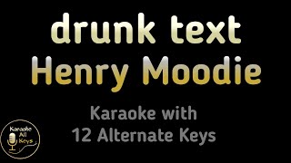 Henry Moodie - drunk text Karaoke Instrumental Lower Higher Female Original Key