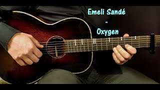 Video thumbnail of "How to play EMELI SANDÉ - OXYGEN  Acoustic Guitar Lesson - Tutorial"