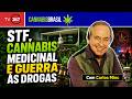 Cannabis Brasil - STF, cannabis medicinal e guerra às drogas, com Carlos Minc 17.5.26