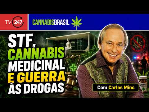 Cannabis Brasil - STF, cannabis medicinal e guerra às drogas, com Carlos Minc 26/05/17