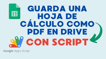 Guardar Hoja de Cálculo como PDF en Drive  CON SCRIPT
