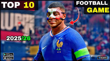 🔥⚽ Top 10 Best Football Games 2025/26 ⚡ Android & iOS 📱 | Offline & Online 🎮