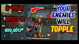 Free Fire Kannadaif Your Speed Is Proper Your Enemies Will Topplethe Dd
