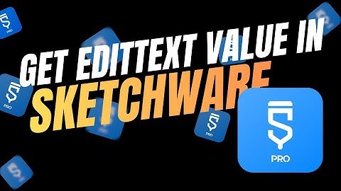 Easy Way To Get Value Of EditText In Sketchware