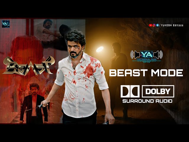 Beast Mode Song (Tamil) | Dolby Atmos Surround Audio | Beast | Thalapathy Vijay | YUKESH Editzzz class=