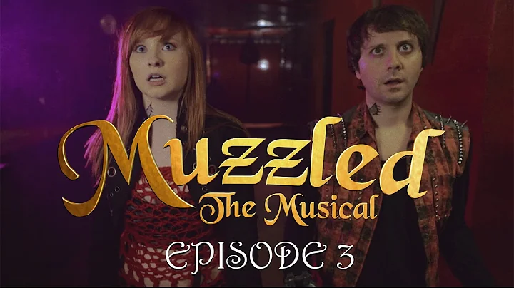 Muzzled the Musical - Episode 3