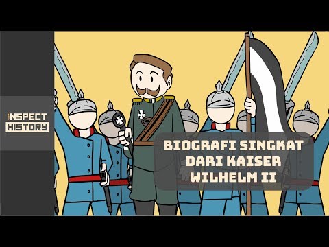 Biografi Singkat dari Kaiser Wilhelm II