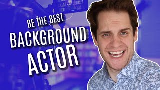 Background Actors - 10 things FILM EXTRAS should know (Part One)