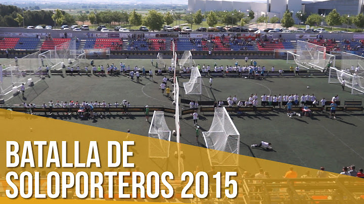Batalla de Soloporteros 2015 // La mayor fiesta de porteros del mundo