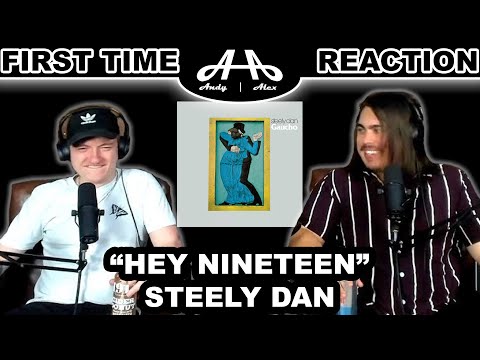 Hey Nineteen - Steely Dan | College Students' FIRST TIME REACTION