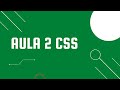 Aula 2 CSS do Zero