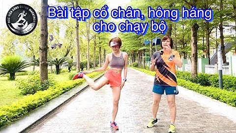 Hướng dẫn chạy bộ đúng cách phần 2 năm 2024