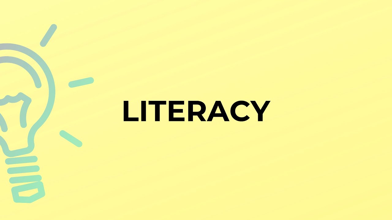 What is the meaning of the word LITERACY? - YouTube