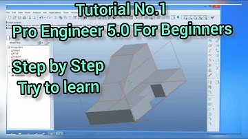 Pro Engineer for Beginners/ tutorial no.1 /Basics commands.....