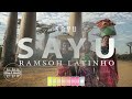 Ramsoh Latinho - SAYU ( Nyaturu Amapiano )
