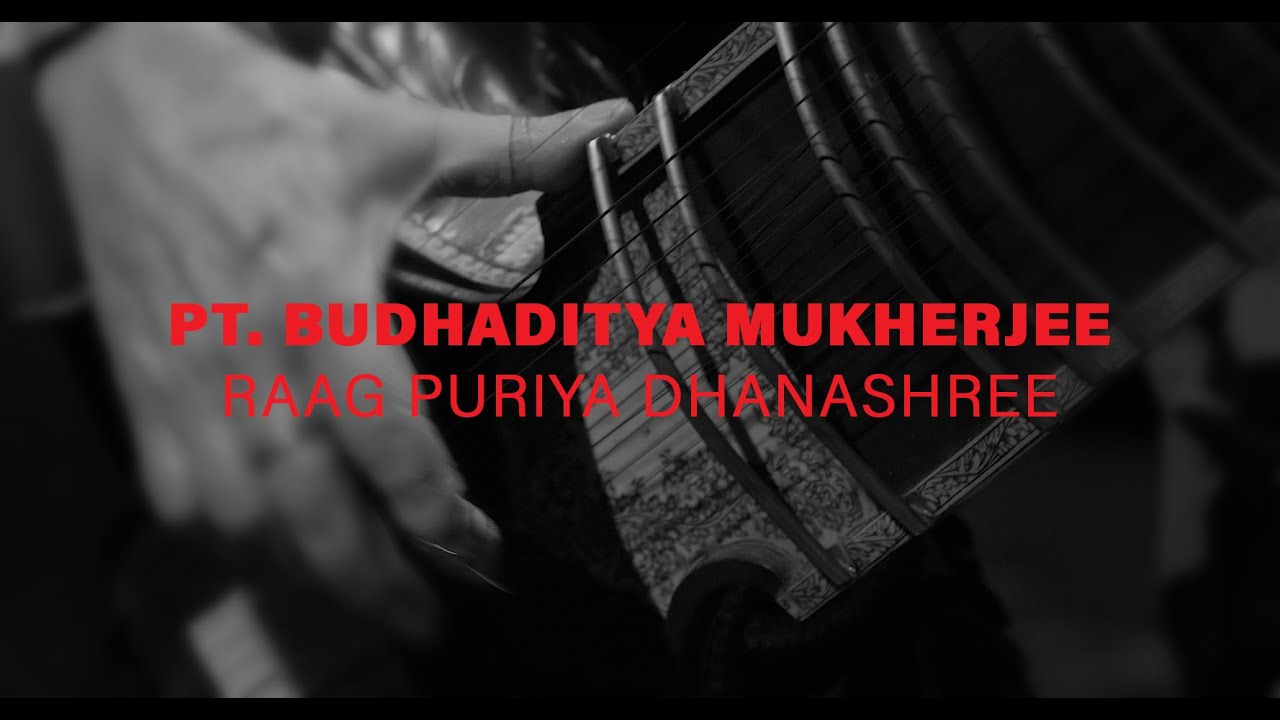 Budhaditya Mukherjee: Raag Puriya Dhanashree
