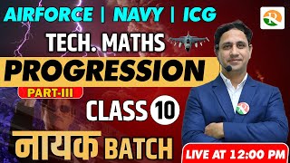 Progression -3 | Maths for Airforce X Group, Navy, ICG | airforce x group maths |Airforce 2023